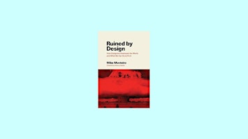 download [EPUB]] Ruined by Design: How Designers Destroyed the World, and W  primärbild