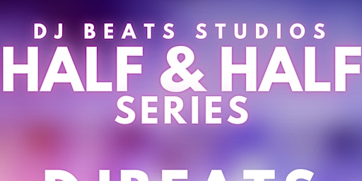 Primaire afbeelding van DJ BEATS & LIMO - HALF & HALF SERIES