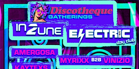 Electric Day Club w/ Discotheque Gatherings