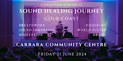 Imagem principal do evento Sound Healing Journey Gold Coast | Christian Dimarco 21st June 2024