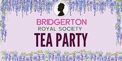 Imagen principal de Bridgerton Royal Society  Tea Party (Sanford)