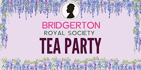 Bridgerton Royal Society  Tea Party (Sanford)