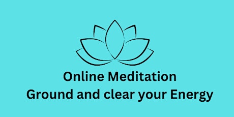FREE guided meditation "ground and clear your energy"
