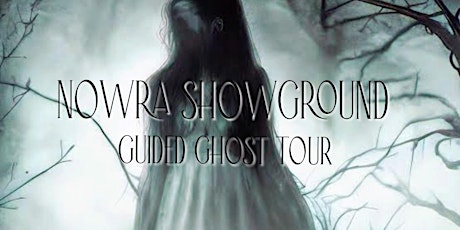 Nowra Showground Guided Ghost Tour