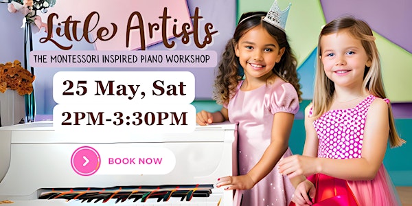 25 May Little Artists: The Montessori Inspired Piano Workshop