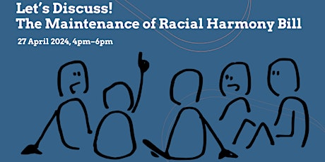 Let's Discuss! The Maintenance of Racial Harmony Bill