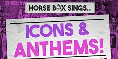 Imagem principal do evento Horse Box Sings... ICONS & ANTHEMS