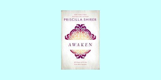 Primaire afbeelding van Download [Pdf] Awaken: 90 Days with the God who Speaks BY Priscilla Shirer