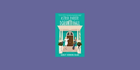 DOWNLOAD [EPUB] Astrid Parker Doesn't Fail (Bright Falls, #2) BY Ashley Her