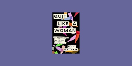 Download [pdf]] Quit Like a Woman: The Radical Choice to Not Drink in a Cul
