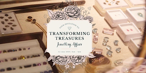Imagem principal do evento Transforming Treasures - A Jewellery Affair