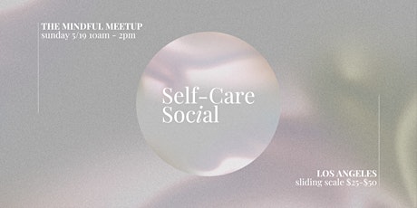 Self-Care Social with The Mindful Meetup