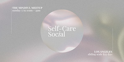 Primaire afbeelding van Self-Care Social with The Mindful Meetup