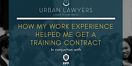 HOW MY WORK EXPERIENCE HELPED ME GET A TRAINING CONTRACT