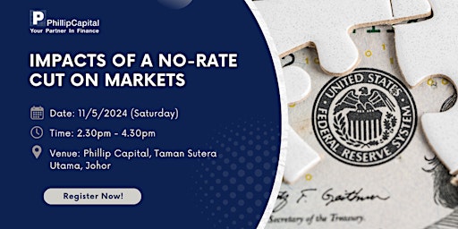Imagem principal do evento [Johor Bahru] Impacts of a No-Rate Cut on Markets