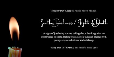 Imagem principal do evento Shadow Play Circle: In the Darkness/Light of Death