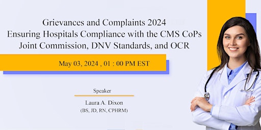 Hauptbild für Grievances and Complaints 2024: Hospital Compliance with the CMS CoPs, Joint Commission, DNV and OCR