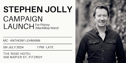 Image principale de Stephen Jolly for Fitzroy (Mackillop Ward) Campaign Launch