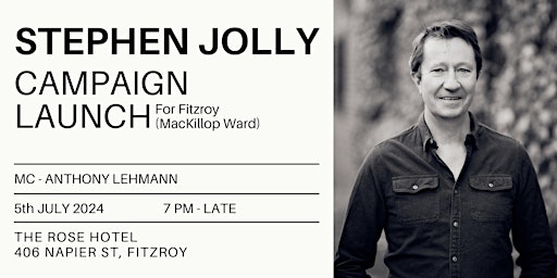 Imagen principal de Stephen Jolly for Fitzroy (Mackillop Ward) Campaign Launch