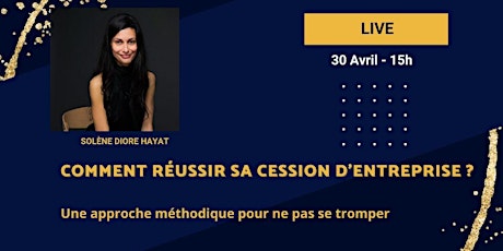 Comment réussir sa cession d'Entreprise ?