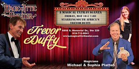 World Renowned / Award Winning  Magician Trevor Duffy, Appearing with Michael & Sophia Platten