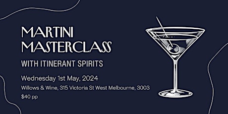 Martini Masterclass w/ Itinerant Spirits