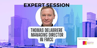 Expert  Session with Thomas Delabriere, Managing Director in FMCG primary image