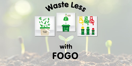 Imagem principal do evento Waste Less with FOGO