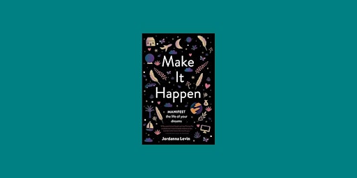 DOWNLOAD [pdf] Make it Happen: Manifest the Life of Your Dreams by Jordanna  primärbild