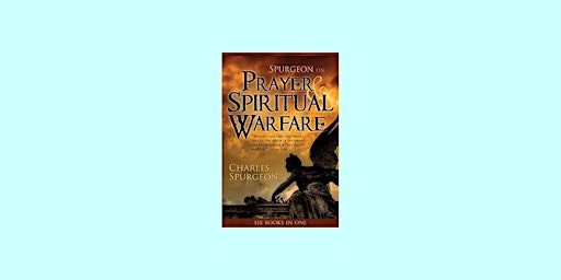 DOWNLOAD [ePub]] Spurgeon on Prayer  Spiritual Warfare BY Charles Haddon Sp primary image