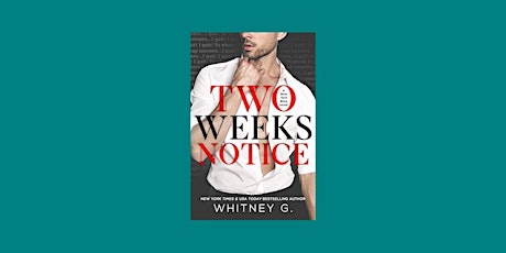 download [EPub] Two Weeks Notice BY Whitney G. EPUB Download