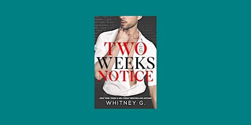 download [EPub] Two Weeks Notice BY Whitney G. EPUB Download primary image