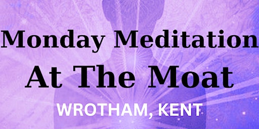 Hauptbild für Monday Meditation At The Moat