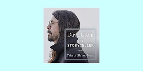 download [Pdf]] The Storyteller: Tales of Life and Music by Dave Grohl Pdf