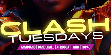 CLASH TUESDAYS | ATL’S #1 TUESDAY NIGHT PARTY