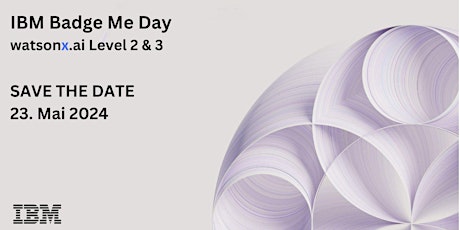 SAVE THE DATE: IBM Badge me day