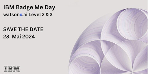 SAVE THE DATE: IBM Badge me day primary image