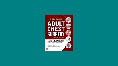DOWNLOAD [Pdf]] Sugarbaker's Adult Chest Surgery, 3rd edition By David J Su