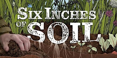 Feature documentary: Six Inches of Soil & Panel Discussion - Timaru primary image