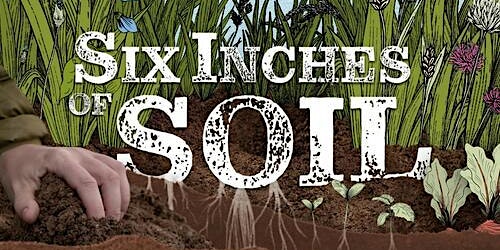 Imagem principal do evento Feature documentary: Six Inches of Soil & Panel Discussion - Timaru