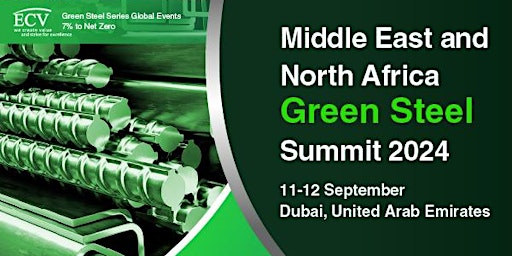 Hauptbild für MENA Green Steel Summit-Middle East And North Africa Green Steel Summit
