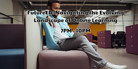 FutureED: Navigating the Evolving Landscape of Online Learning