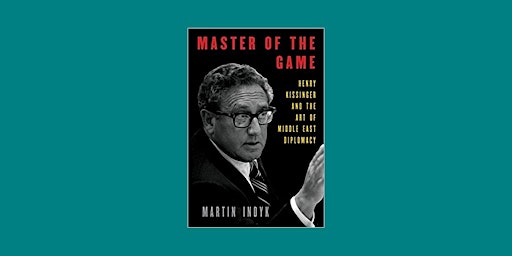 Imagem principal do evento DOWNLOAD [EPUB] Master of the Game: Henry Kissinger and the Art of Middle E