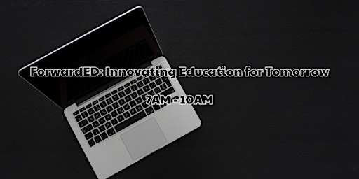Imagem principal do evento ForwardED: Innovating Education for Tomorrow