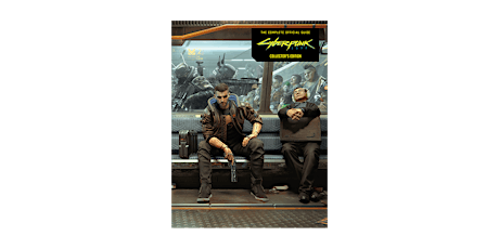 Download [Pdf]] Cyberpunk 2077: The Complete Official Guide by James Price