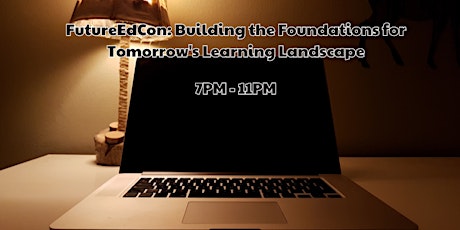 FutureEdCon: Building the Foundations for Tomorrow's Learning Landscape