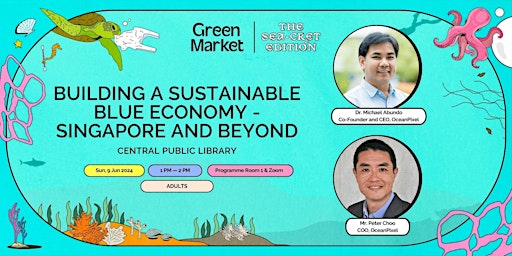 Imagen principal de Building A Sustainable Blue Economy - Singapore and Beyond | Green Market