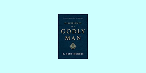 Download [pdf]] Disciplines of a Godly Man (Updated Edition) BY R. Kent Hug primary image