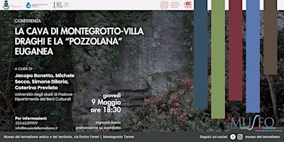 Imagem principal do evento Conferenza: La cava di Montegrotto-Villa Draghi e la "Pozzolana" Euganea