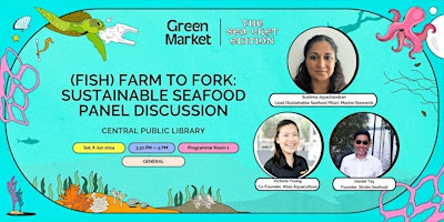 Image principale de (Fish) Farm to Fork: Sustainable Seafood Panel Discussion | Green Market